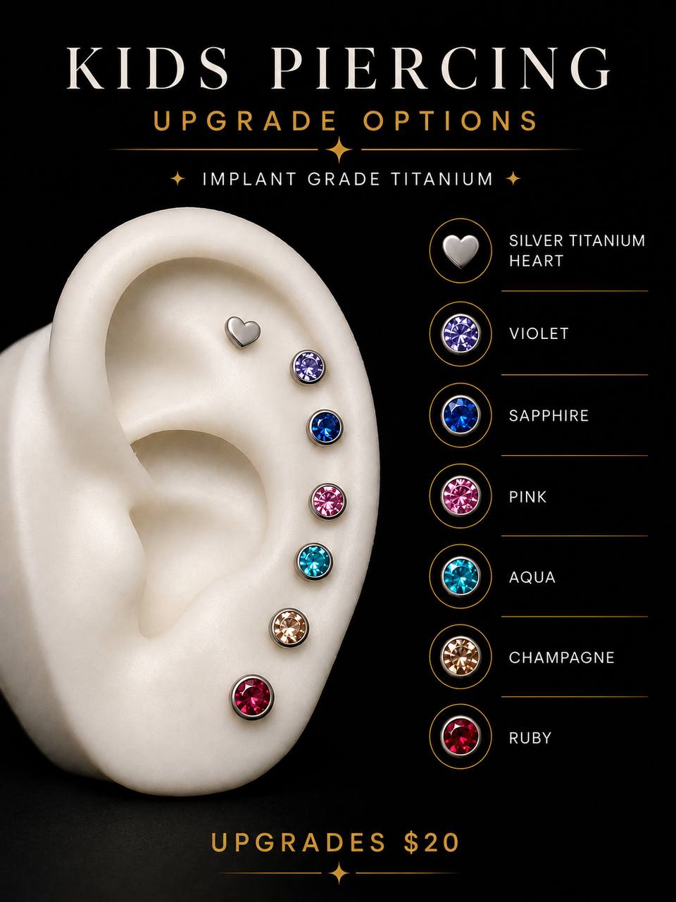 Kids piercing upgrade options showing a white ear model with seven implant-grade titanium jewelry choices: Silver Titanium Heart, Violet, Sapphire, Pink, Aqua, Champagne, and Ruby gemstones - $20 each